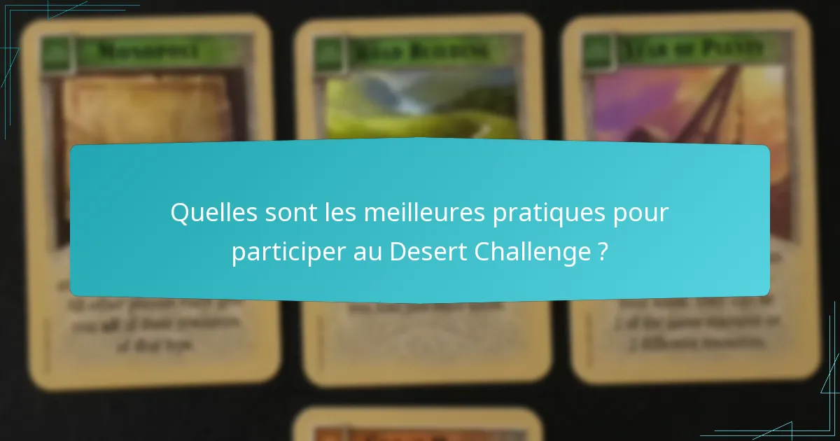 Quelles sont les meilleures pratiques pour participer au Desert Challenge ?